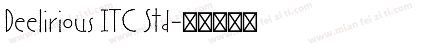 Deelirious ITC Std字体转换